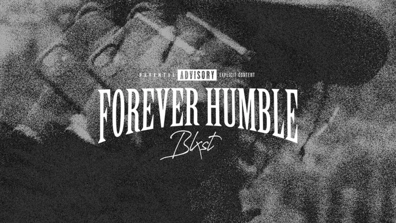 Blxst - Forever Humble (Clean)