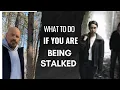 What To Do If You Believe You re Being Stalked