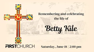 Funeral Service for Betty Kile