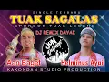 Tuak Sagalas - Aan Baget ft Helminus Ayai X Jon Delonge (Official Video)