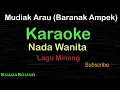 Download Lagu MUDIAK ARAU ( Baranak Ampek ) -Lagu Minang | KARAOKE NADA WANITA​⁠ -Female-Cewek-Perempuan@ucokku