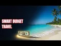 Realistic Summer Travel Budget 2026 Save Money Travel Smart