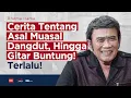 Lagu Cerita Tentang Asal Muasal Dangdut Hingga Gitar Buntung! Terlalu! | Helmy Yahya Bicara