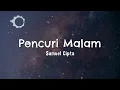 Samuel Cipta - Pencuri Malam (Lyric)