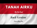 Lagu TANAH AIRKU cip.Ibu Soed Lirik lagu (Rock Version)cover by.Glori Ous