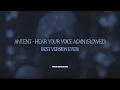Download Lagu antent - hear your voice again (slowed) best version ever! (4K MUSIC VIDEO)