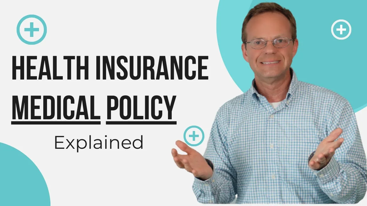 Health Insurance Medical Policy Explained
