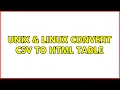 Unix Linux Convert csv to HTML table 4 Solutions