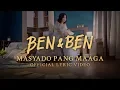Download Lagu Ben\u0026Ben - Masyado Pang Maaga (Official Lyrics and Chords)