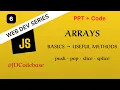 Arrays in JavaScript - Basics to Useful Methods Web Development Series JDCodebase