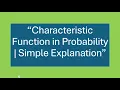 Characteristic Function of a Random Variable Complete Guide