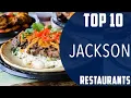 Top 10 Best Restaurants to Visit in Jackson Mississippi USA - English