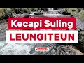 Download Lagu Leungiteun - musik instrumen kecapi suling sunda suasana alam enak didengar cocok untuk istirahat