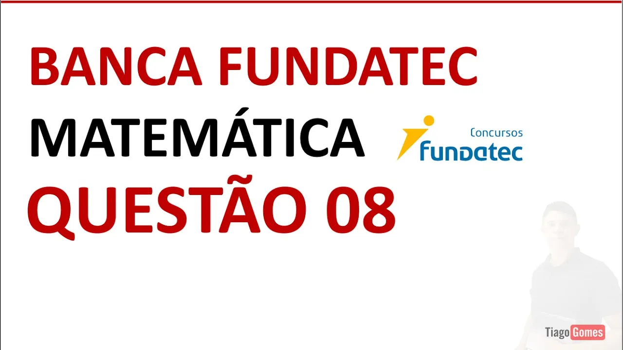 Banca Fundatec 👉 Questão 08 Matemática Nível Médio #matemática Novo Ebook
