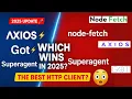 Axios vs node-fetch vs Got vs Superagent Which One Should You Use in 2025
