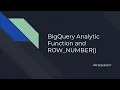 BigQuery Analytic Function and ROW - NUMBER