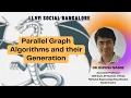 Parallel Graph Algorithms and their Generation