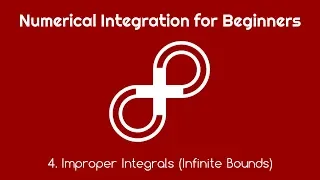 Numerical Integration for Beginners 4 Improper Integrals Infinite Bounds