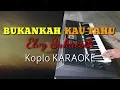 Download Lagu BUKANKAH KAU TAHU - Elvy Sukaesih Koplo KARAOKE Dangdut Time Cover YAMAHA PSR S970