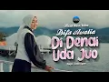 Download Lagu Difa Awalia - Di Denai Uda Juo (Official Music Video)