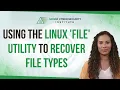 Using the Linux file utility to recover file types