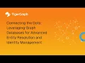 Connecting the Dots Leveraging Graph Databases for Advanced Entity Resolution Identity Management