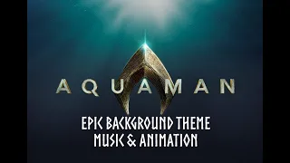 Aquaman Epic Background Theme Music Animation 
