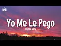 y yo me le pego tiktok trending song