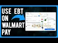 How to Use EBT on Walmart Pay A Step-by-Step Guide