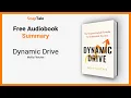 Dynamic Drive by Molly Fletcher 14 Minute Summary