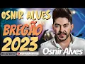 Download Lagu OSNIR ALVES - BREGÃO 2023