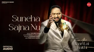 Suneha Sajna Nu (Official Audio) : Sukhbir Rana l New Punjabi Song 2026 | Latest Punjabi Song 2026