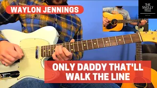 Download Only Daddy That'll Walk The Line, Guitar Lesson, Waylon Jennings MP3