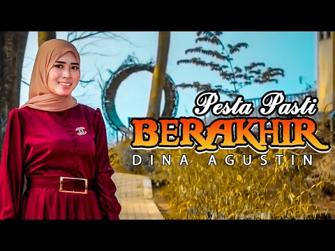 Download MP3 PESTA PASTI BERAKHIR - DINA SAGITA (Cover lagu)