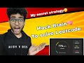 Hack your brain to solve leetcode problems