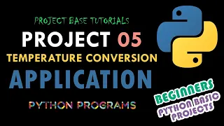Beginners Python Programming Temperature Conversion App Project Base Python Tutorials