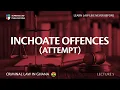 INCHOATE OFFENCES - ATTEMPT
