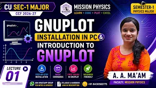 Gnuplot Installation in PC Introduction to GNUplot LECTURE - 01 CU SEC-1 Major CCF 2026-27
