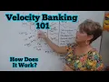 Velocity Banking Basics In Elementary Terms