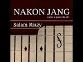 Lagu Nakon Jang - Salam Riazy