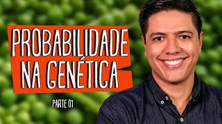 PROBABILIDADE NA GENÉTICA - (Parte 01) - Biologia - Prof. Kennedy Ramos