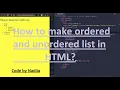 How to make ordered and unordered list in HTML Ordered and unordered list tutorial