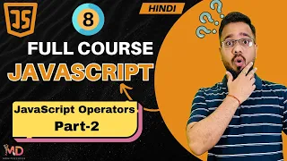 JavaScript Tutorial in Hindi JavaScript Operators Part-2 2025