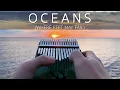 Oceans (where feet may fail) - Full Kalimba Cover