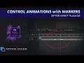 Automation For Layer Marker Based Animation Control Animations with Markers AE Tutorial