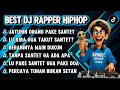 Lagu BEST DJ RAPPER HIPHOP || JATUHIN ORANG PAKE SANTET DAN GUNA GUNA || SINDIRAN MOTIVASI NEW #djhiphop 