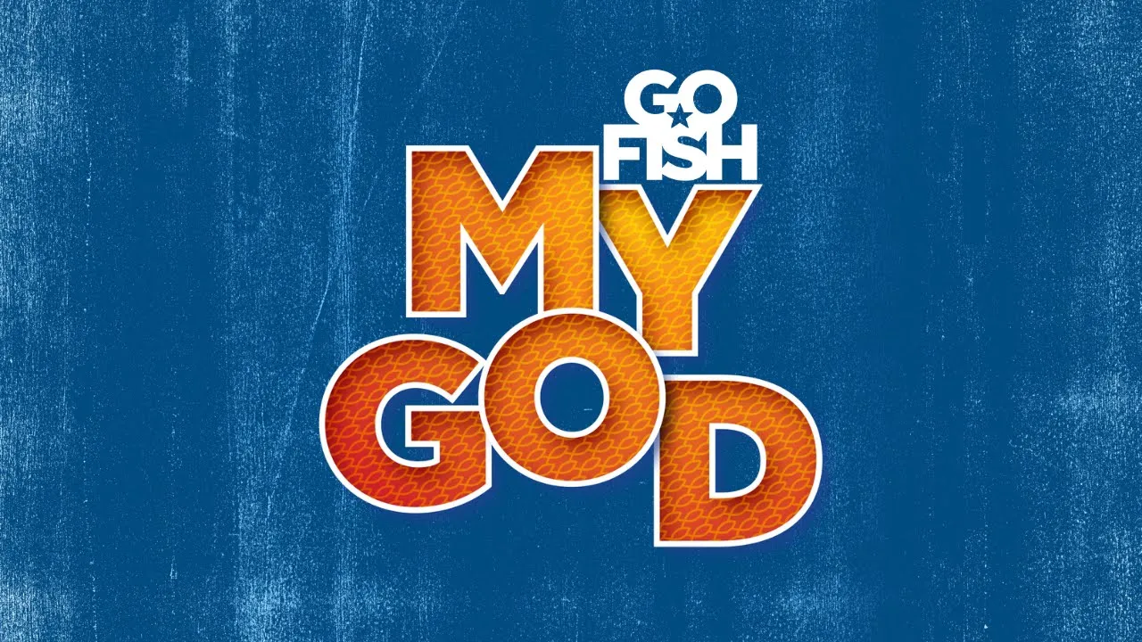 Go Fish - My God - Great Music For Kids!