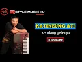 Download Lagu KATINEUNG ATI - Karaoke Lirik