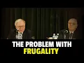 Warren Buffett Charlie Munger - The Problem with Extreme Frugality