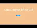 Circle Ripple effect CSS Web Development Skills